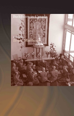 Buddhism in Canada by Bruce Matthews
