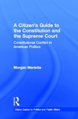 A Citizen's Guide to the Constitution and the Supreme Court by Morgan Marietta