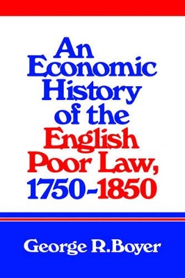 Economic History of the English Poor Law, 1750-1850 book