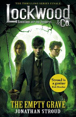 Lockwood & Co: The Empty Grave by Jonathan Stroud