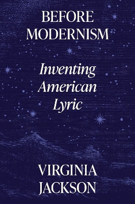 Before Modernism: Inventing American Lyric book