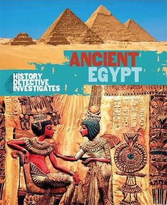 History Detective Investigates: Ancient Egypt book