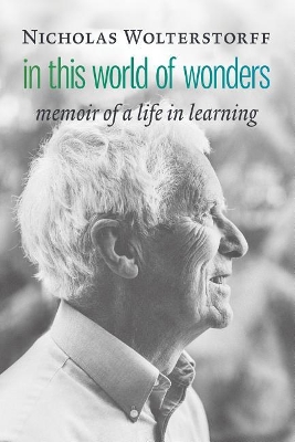 In This World of Wonders: Memoir of a Life in Learning book