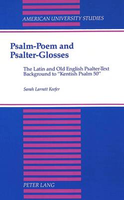 Psalm-Poem and Psalter-Glosses: The Latin and Old English Psalter-Text Background to 