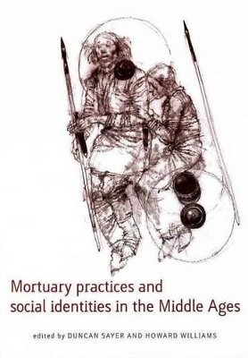 Mortuary Practices and Social Identities in the Middle Ages book