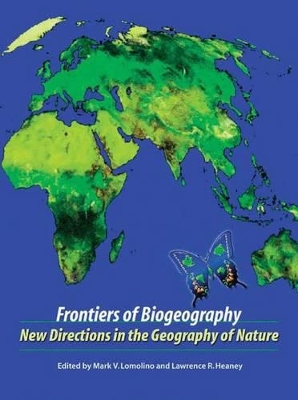 Frontiers of Biogeography: New Directions in the Geography of Nature book