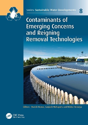 Contaminants of Emerging Concerns and Reigning Removal Technologies book