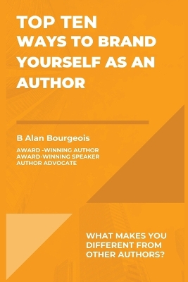 Top Ten Ways to Brand Yourself as an Author book