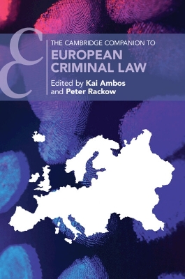 The Cambridge Companion to European Criminal Law by Kai Ambos