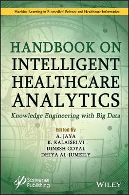 Handbook on Intelligent Healthcare Analytics: Knowledge Engineering with Big Data book