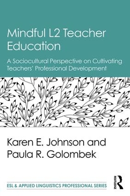 Mindful L2 Teacher Education by Karen E. Johnson