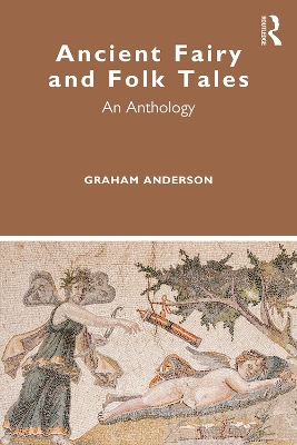 Ancient Fairy and Folk Tales: An Anthology by Graham Anderson