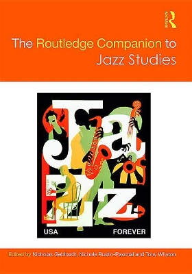 The The Routledge Companion to Jazz Studies by Nicholas Gebhardt