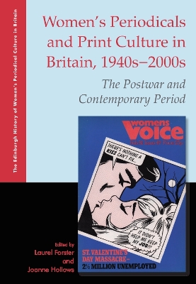 Women's Periodicals and Print Culture in Britain, 1940s-2000s: The Postwar and Contemporary Period by Laurel Forster