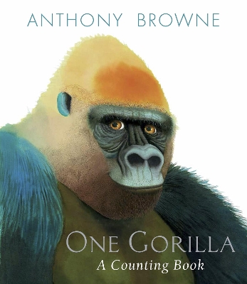 One Gorilla: A Counting Book by Anthony Browne