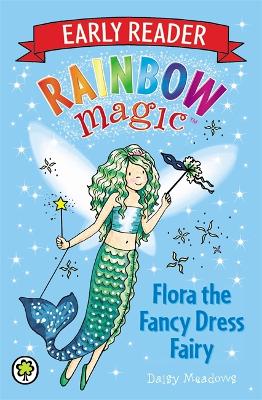 Rainbow Magic Early Reader: Flora the Fancy Dress Fairy by Daisy Meadows