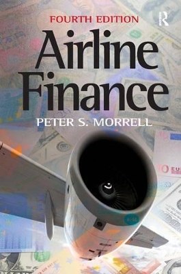 Airline Finance by Peter S. Morrell