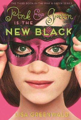 Pink & Green Is the New Black by Lisa Greenwald