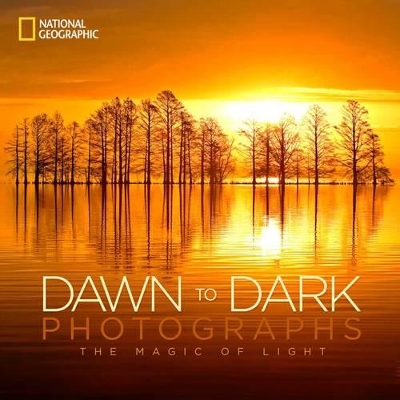 National Geographic Dawn to Dark Photographs by National Geographic