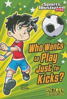 Who Wants to Play Just for Kicks? by Chris Kreie