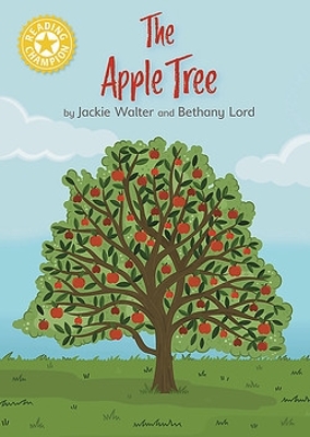 Reading Champion: The Apple Tree: Independent Reading Yellow 3 Non-fiction by Jackie Walter