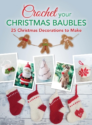 Crochet your Christmas Baubles book