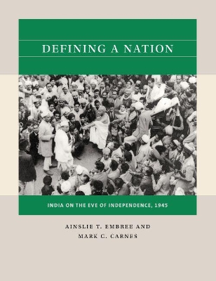Defining a Nation: India on the Eve of Independence, 1945 by Ainslie T. Embree