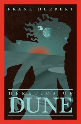 Heretics Of Dune: The Fifth Dune Novel by Frank Herbert