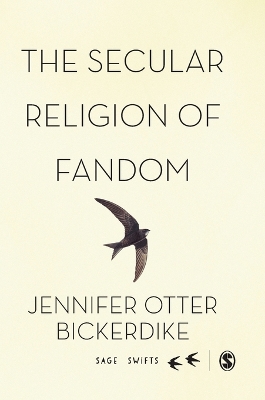 Secular Religion of Fandom by Jennifer Otter Bickerdike