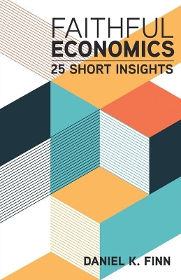 Faithful Economics: 25 Short Insights book
