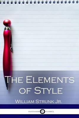 The Elements of Style: The Original Edition, Unabridged book