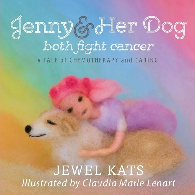 Jenny and Her Dog Both Fight Cancer by Jewel Kats