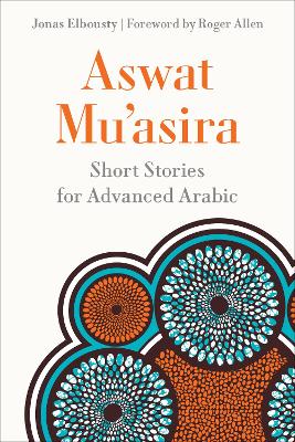 Aswat Muʿasira: Short Stories for Advanced Arabic book