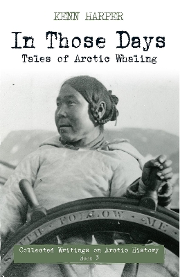 In Those Days: Collected Writings on Arctic History book