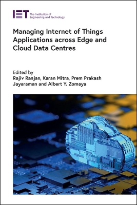 Managing Internet of Things Applications across Edge and Cloud Data Centres book