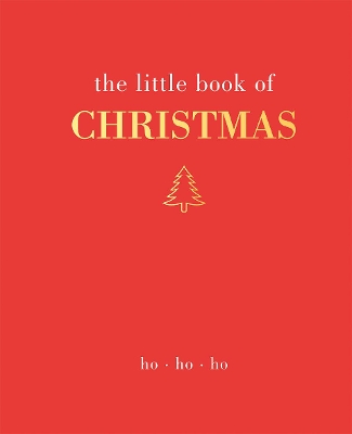 The Little Book of Christmas: Ho Ho Ho book