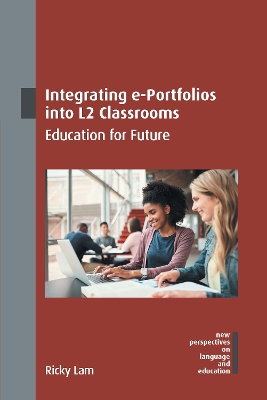 Integrating e-Portfolios into L2 Classrooms: Education for Future by Ricky Lam