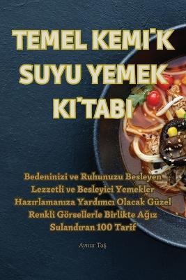 Temel Kemİk Suyu Yemek Kİtabi book