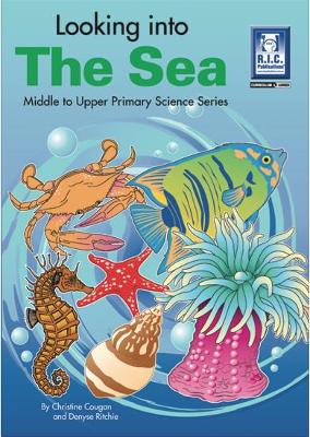 Looking into the Sea: Middle to upper primary science series book