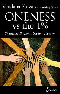 Oneness vs the 1%: Shattering Illusions, Seeding Freedom book