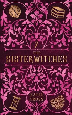 The Sisterwitches: Book 7 book