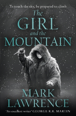 The Girl and the Mountain (Book of the Ice, Book 2) by Mark Lawrence