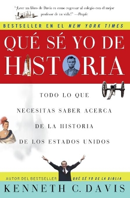 Que Se Yo de Historia: Todo Lo Que Necesitas Saber Acerca de la Historia de Estados Unidos book