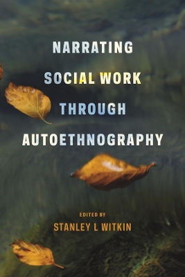 Narrating Social Work Through Autoethnography book