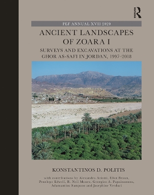 Ancient Landscapes of Zoara I: Surveys and Excavations at the Ghor as-Safi in Jordan, 1997–2018 book
