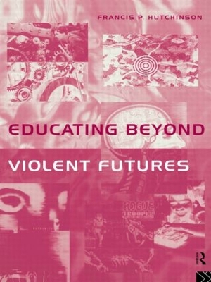 Educating Beyond Violent Futures book
