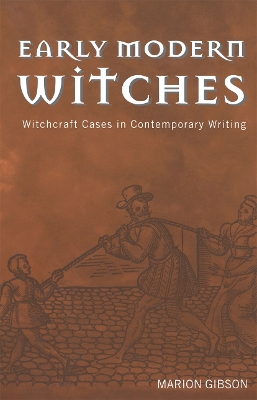 Early Modern Witches by Marion Gibson