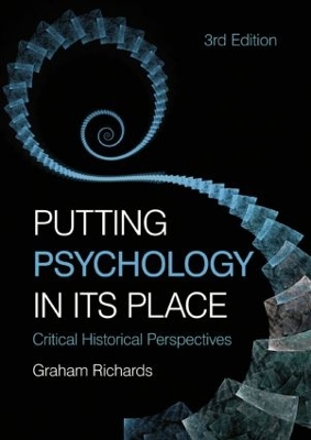 Putting Psychology in its Place by Graham Richards