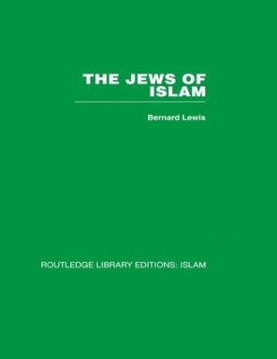 The The Jews of Islam by Bernard Lewis