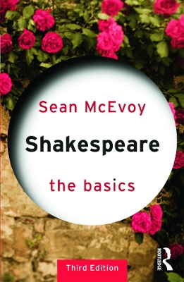 Shakespeare: The Basics by Sean McEvoy